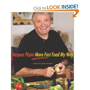 Jacques Pepin Fast Food My Way