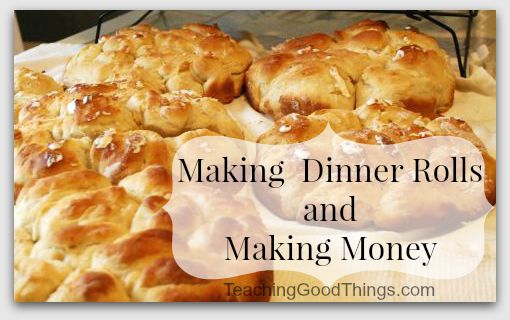 making dinner rolls and making money